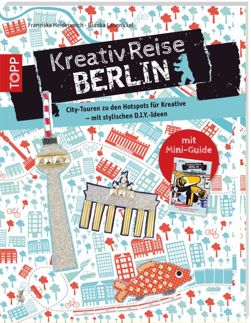 Berlin. Topp Verlag, Kreativ Reise